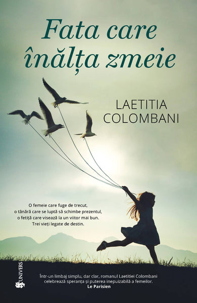 Fata care înălța zmeie  din colectia Autor Laetitia Colombani - Editura Univers®