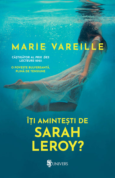 Îți amintești de Sarah Leroy?  din colectia Autor Marie Vareille - Editura Univers®