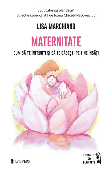 Maternitate  din colectia Autor Lisa Marchiano - Editura Univers®