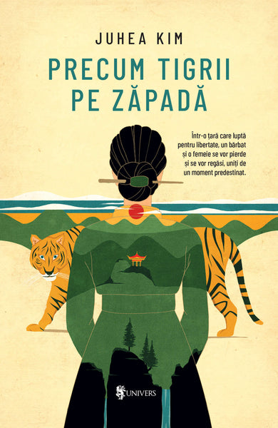 Precum tigrii pe zăpadă  din colectia Autor Juhea Kim - Editura Univers®