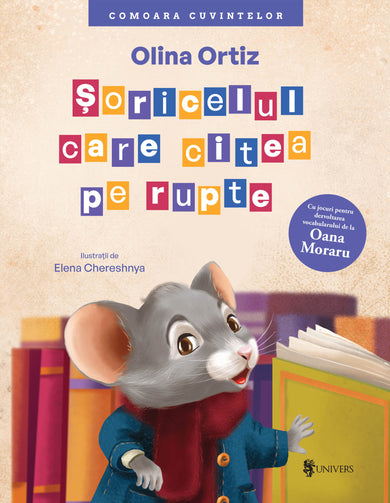 Șoricelul care citea pe rupte  din colectia Unicorn - Editura Univers®