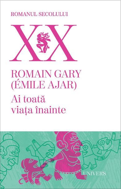 Ai toată viața înainte, ed II  din colectia Autor Romain Gary - Editura Univers®