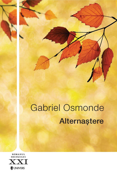 Alternaştere  din colectia Autor Gabriel Osmonde - Editura Univers®