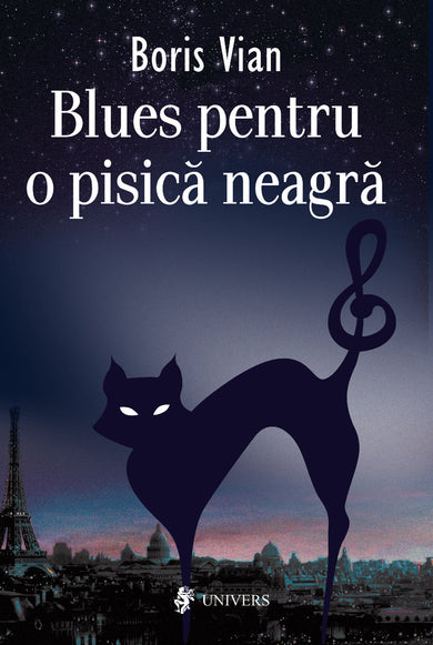 Blues pentru pisică neagră  din colectia Cărțile editurii Univers - Editura Univers®