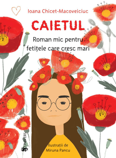 Caietul, roman mic pentru fetițele care cresc mari  din colectia Ilustrator Miruna Pancu - Editura Univers®