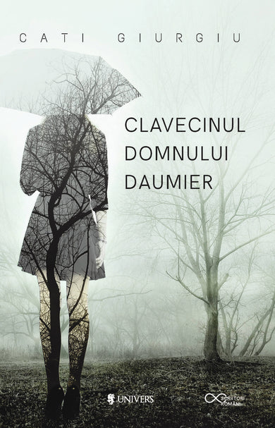 Clavecinul domnului Daumier  din colectia Scriitori români - Editura Univers®