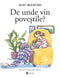 De unde vin poveștile