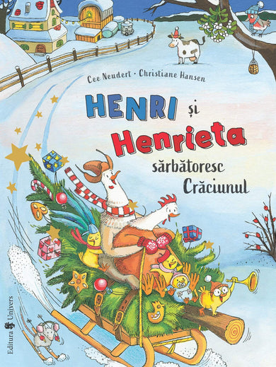 Henri si Henrieta sărbătoresc Crăciunul  din colectia Junior - Editura Univers®