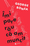 Îmi pare rău că am muncit