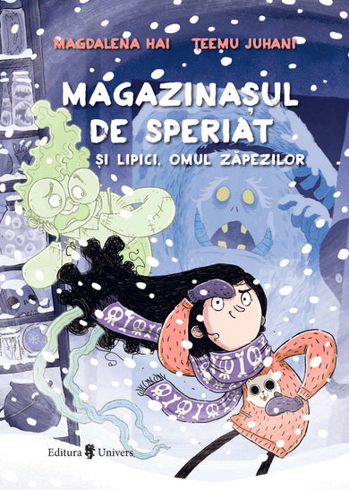 Magazinașul de speriat și Lipici, Omul zăpezilor  din colectia Autor Magdalena Hai - Editura Univers®