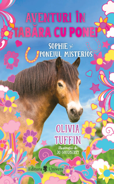 Aventuri în tabăra cu ponei. Sophie și poneiul misterios  din colectia Unicorn citește - Editura Univers®