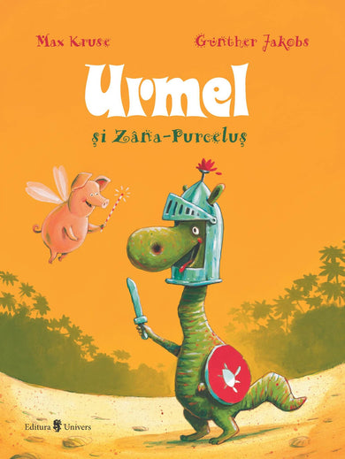 Urmel și Zâna Purceluș  din colectia Ilustrator Günther Jakobs - Editura Univers®