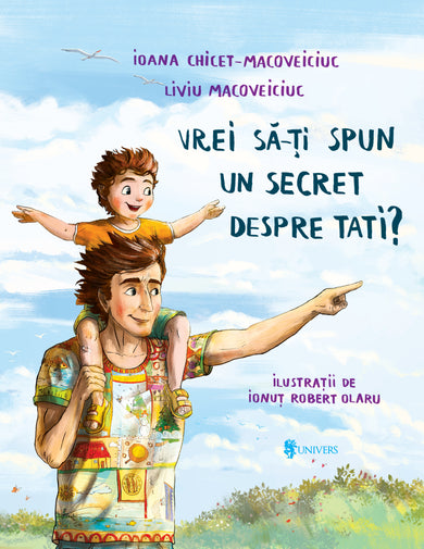 Vrei să-ți spun un secret despre tati?  din colectia Recomandări - Editura Univers®