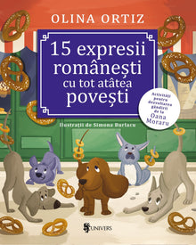 Coperta cărții 15 expresii românești cu tot atâtea povești de Olina Ortiz — carte ilustrată pentru copii