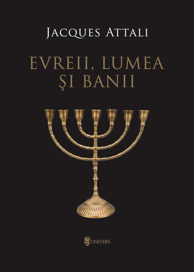 Evreii, lumea și banii - ed. II  din colectia Noutăți - Editura Univers®