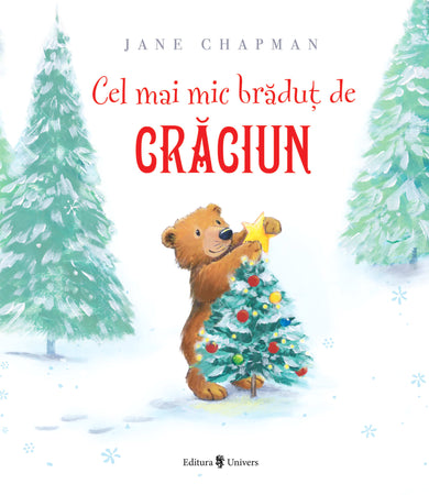 Cel mai mic brăduț de Crăciun  din colectia Vârstă 6-8 ani - Editura Univers®