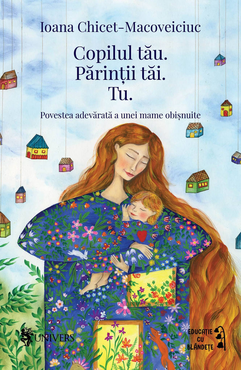 Copilul tău. Părinții tăi. Tu. din colecția Autor Ioana Chicet-Macoveiciuc