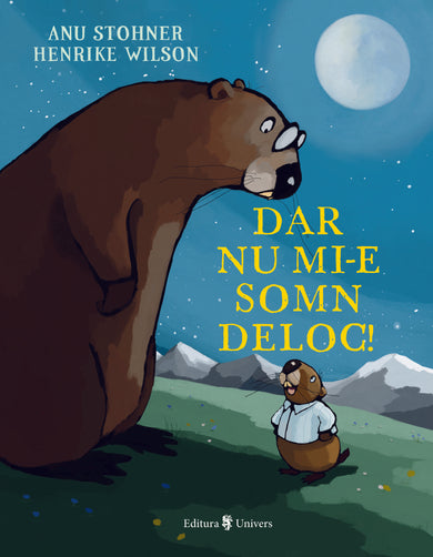 Dar nu mi-e somn deloc!  din colectia Cărți recomandate - Editura Univers®