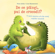 De ce plângi, pui de crocodil?