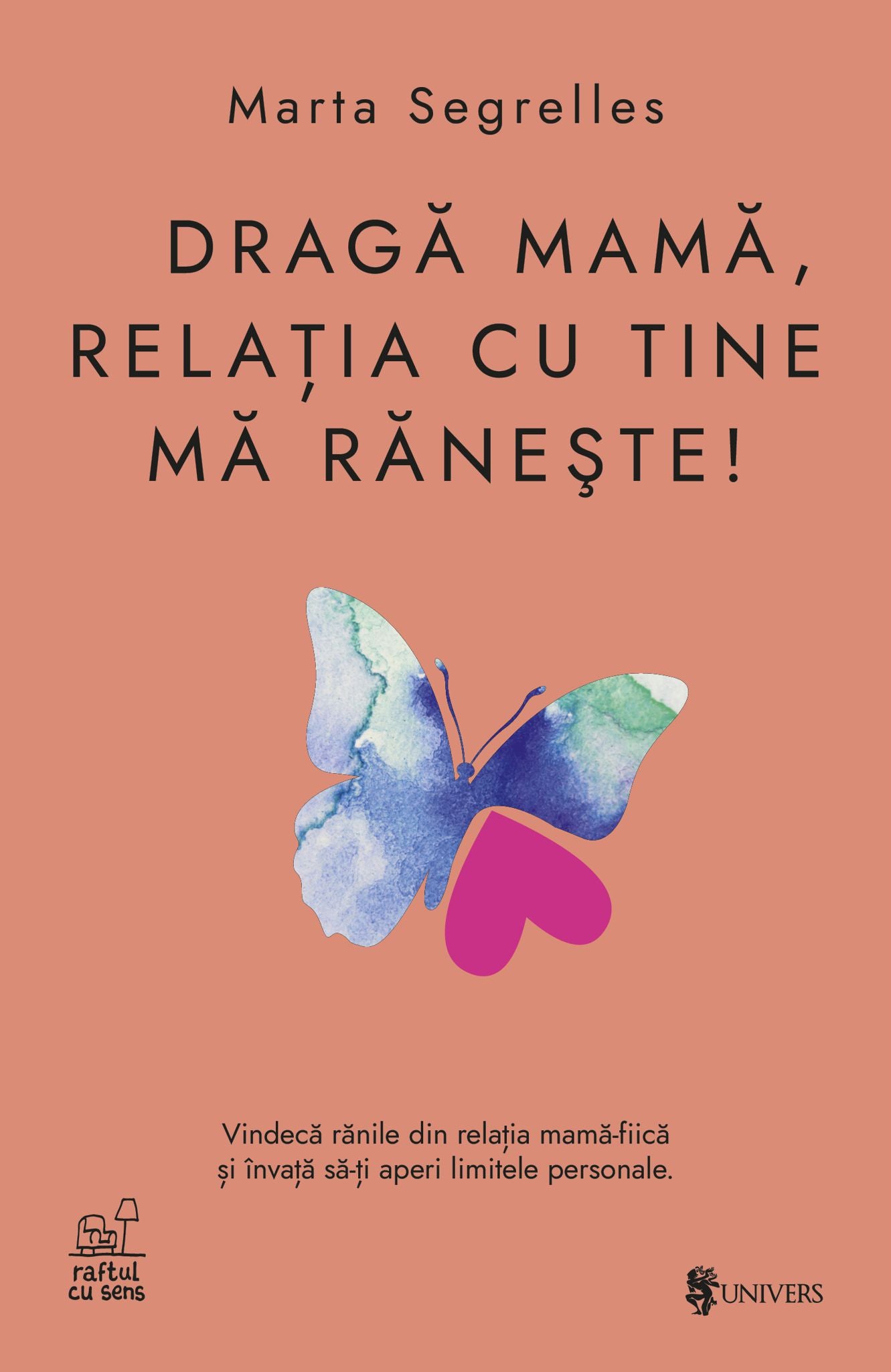Dragă mamă, relația cu tine mă rănește!