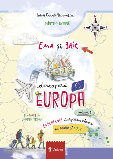 Ema și Eric descoperă Europa (vol. 1)  din colectia Noutăți - Editura Univers®