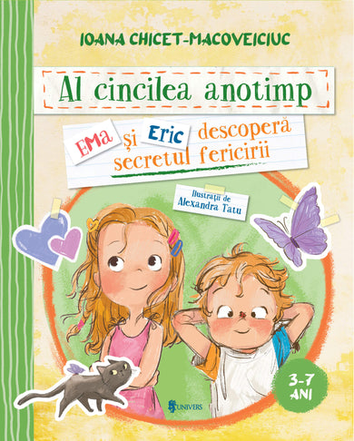 Al cincilea anotimp. Ema și Eric descoperă secretul fericirii  din colectia copertă cartonată - Editura Univers®