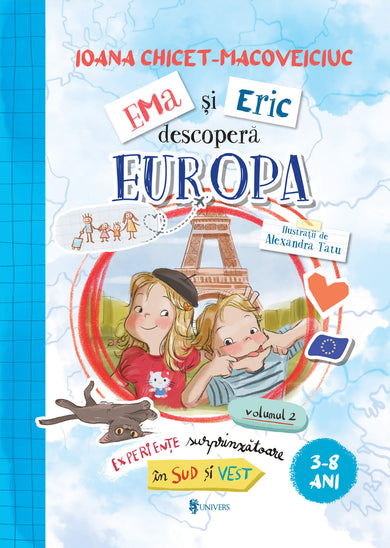 Ema și Eric descoperă Europa (vol. 2)  din colectia Ilustrator Alexandra Tatu - Editura Univers®
