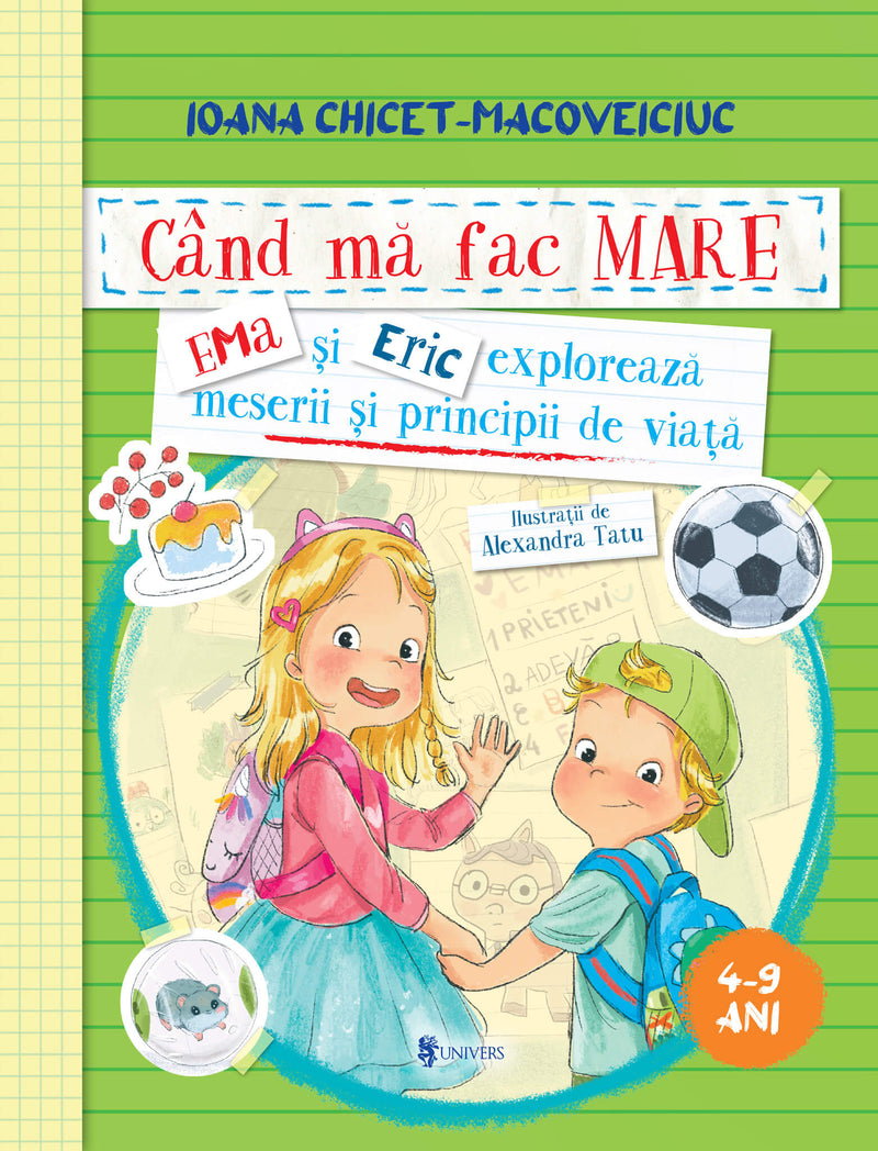 Când mă fac mare. Ema și Eric explorează meserii și principii de viață (reeditare) din colecția Cărți pentru copii 6-8 ani
