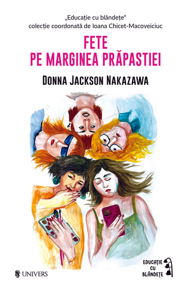 Fete pe marginea prăpastiei  din colectia Autor Donna Jackson Nakazawa - Editura Univers®