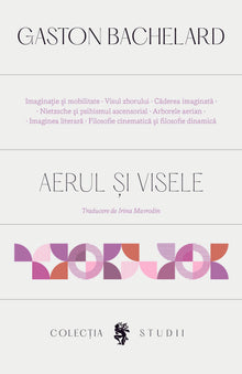 Pachet Studii - 4 volume, Gaston Bachelard