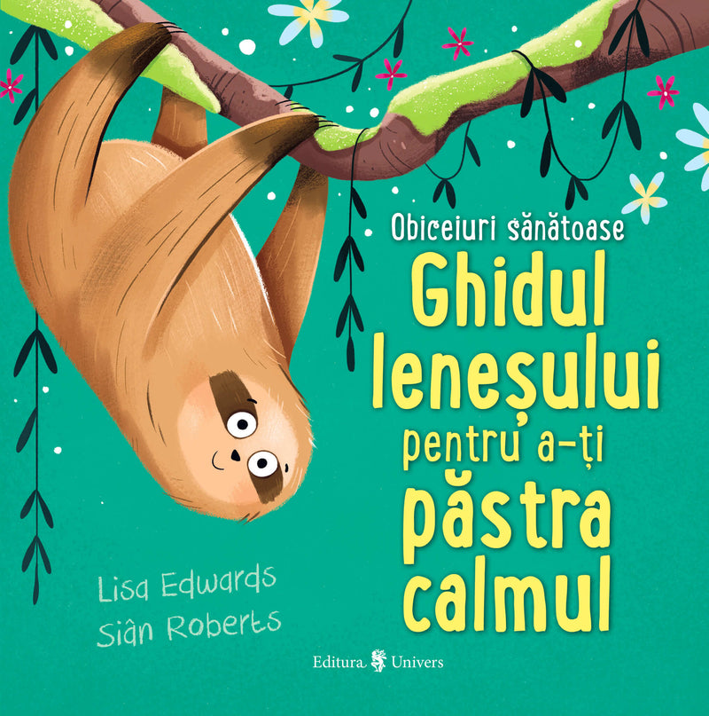 Ghidul leneșului pentru a-ți păstra calmul din colecția Cărți pentru copii 6-8 ani