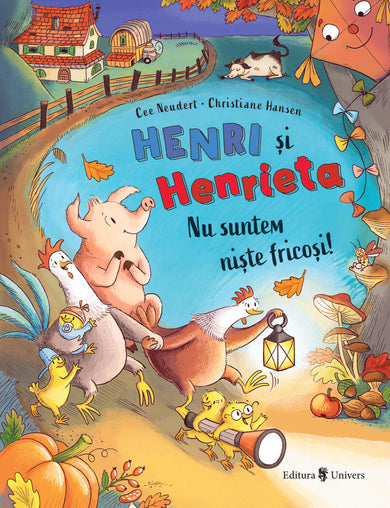 Henri și Henrieta. Nu suntem niște fricoși  din colectia Noutăți - Editura Univers®