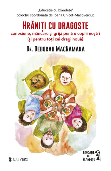 Hrăniți cu dragoste din colecția Educație cu blândețe - Editura Univers®