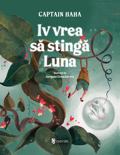 Iv vrea să stingă Luna  din colectia Cărți recomandate - Editura Univers®