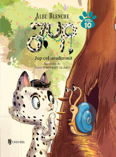 Jup, un pisoi de soi – volumul 10 – Jup cel neadormit  din colectia Campanie toamna 2022 - Editura Univers®