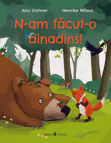 N-am făcut-o dinadins!  din colectia Ilustrator Henrike Wilson - Editura Univers®