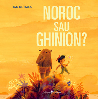 Noroc sau ghinion?  din colectia Cărți recomandate - Editura Univers®