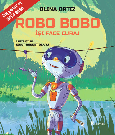 Robo Bobo își face curaj  din colectia Vârstă 6-8 ani - Editura Univers®