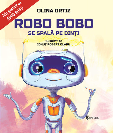 Robo Bobo se spală pe dinți  din colectia Vârstă 6-8 ani - Editura Univers®