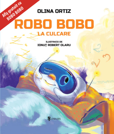 Robo Bobo la culcare  din colectia Vârstă 6-8 ani - Editura Univers®