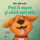 Poți fi mare și când ești mic