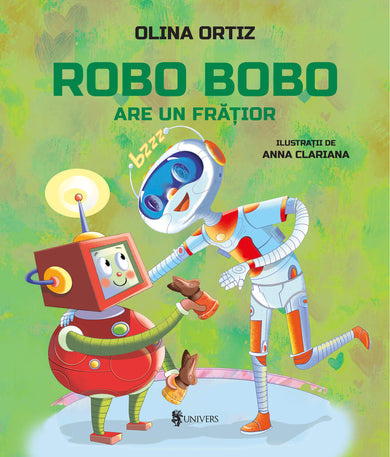Robo Bobo are un frățior - vol. 13  din colectia Unicorn - Editura Univers®