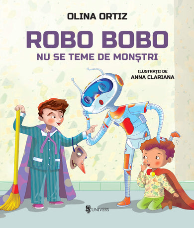 Robo Bobo nu se teme de monștri - vol. 15  din colectia Unicorn - Editura Univers®
