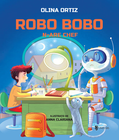 Robo Bobo n-are chef - vol. 7  din colectia Ilustrator Anna Clariana - Editura Univers®