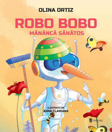 Robo Bobo mănâncă sănătos - vol. 9  din colectia Ilustrator Anna Clariana - Editura Univers®