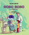 Robo Bobo merge la dentist - vol. 3