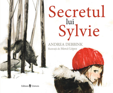 Secretul lui Sylvie  din colectia Ilustrator Mercè López - Editura Univers®