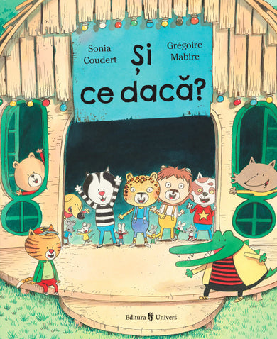 Și ce dacă?  din colectia Ilustrator Grégoire Mabire - Editura Univers®