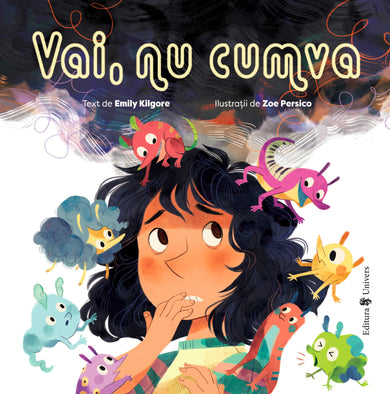 Vai, nu cumva  din colectia Autor Emily Kilgore - Editura Univers®