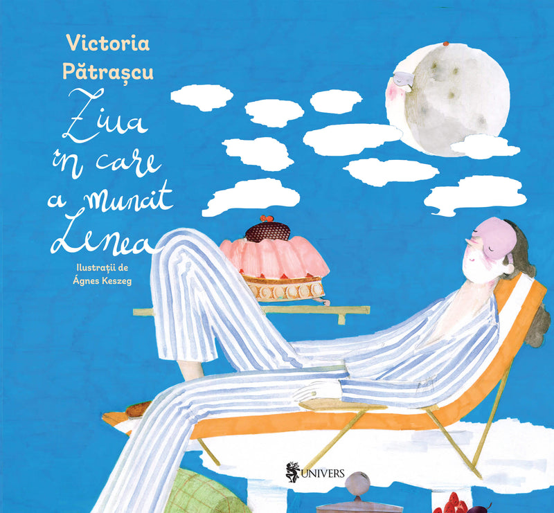 Ziua în care a muncit Lenea din colecția Autor Victoria Pătrașcu